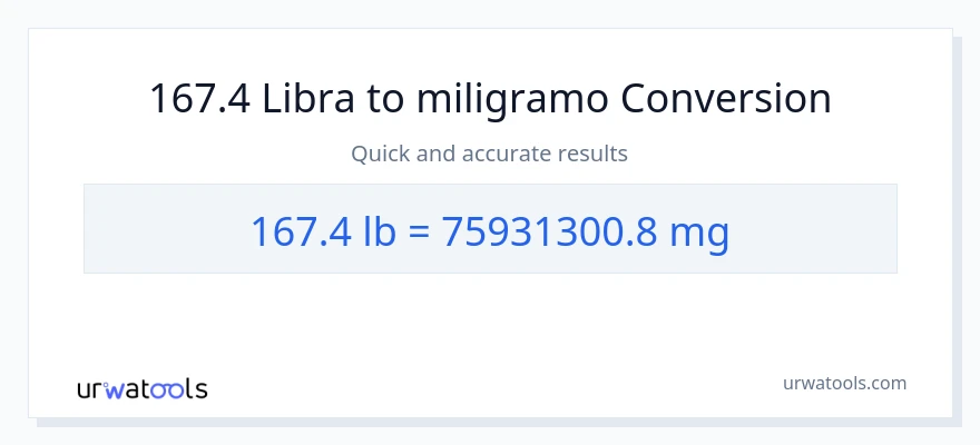 167.4 Lbs patungong miligramo na conversion