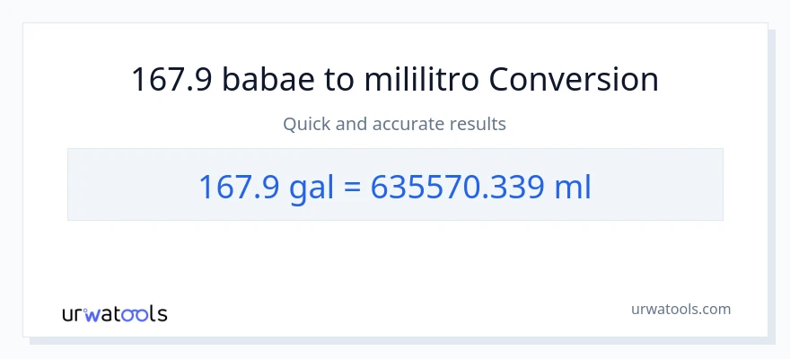 167.9 Mga galon patungong mga mililitro na conversion