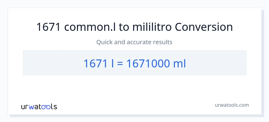 1671 Liters patungong mga mililitro na conversion