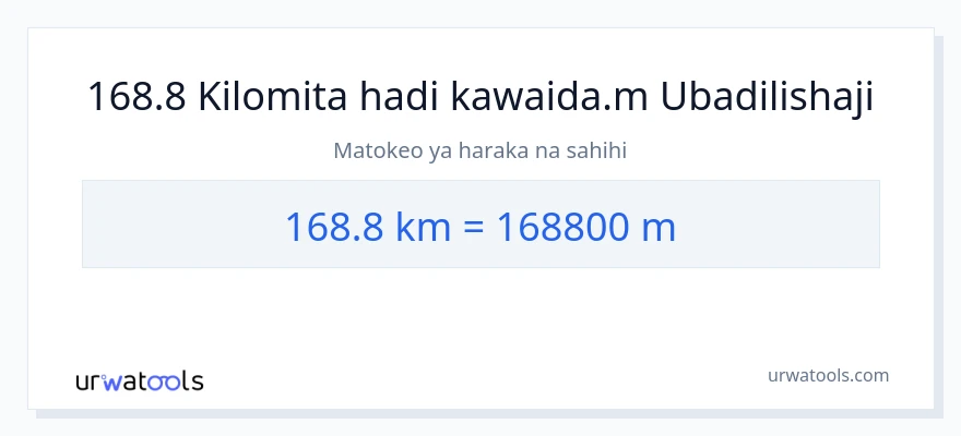 Ubadilishaji wa 168.8 kilomita hadi Mita