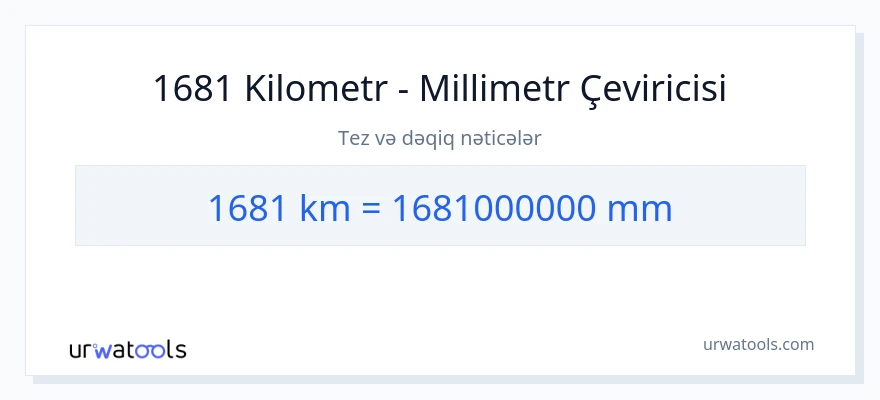 1681 kilometr-dən millimetr-ə çevrilmə