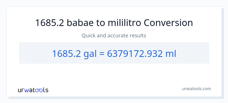 1685.2 Mga galon patungong mga mililitro na conversion