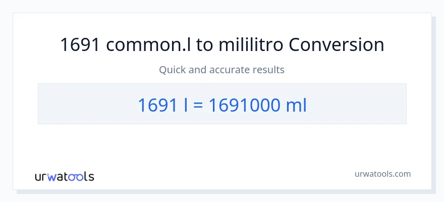1691 Liters patungong mga mililitro na conversion