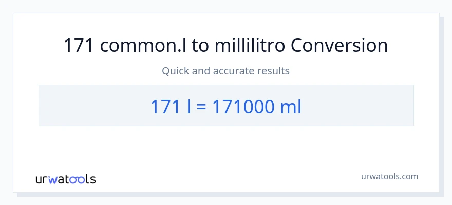 Conversione da 171 Liters a millilitri