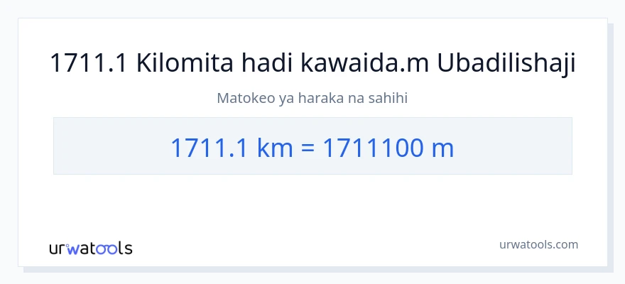 Ubadilishaji wa 1711.1 kilomita hadi Mita