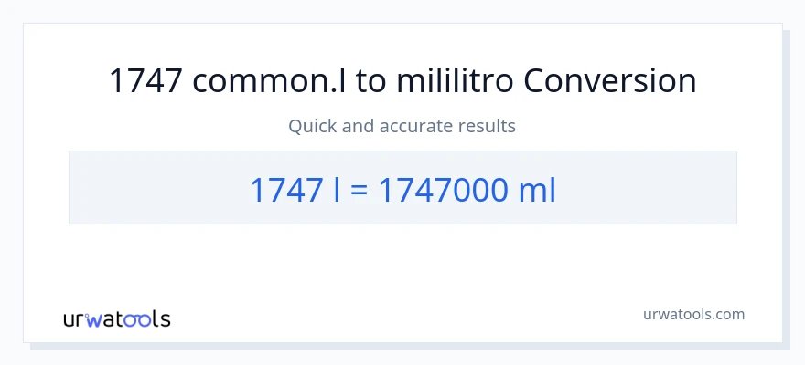 1747 Liters patungong mga mililitro na conversion