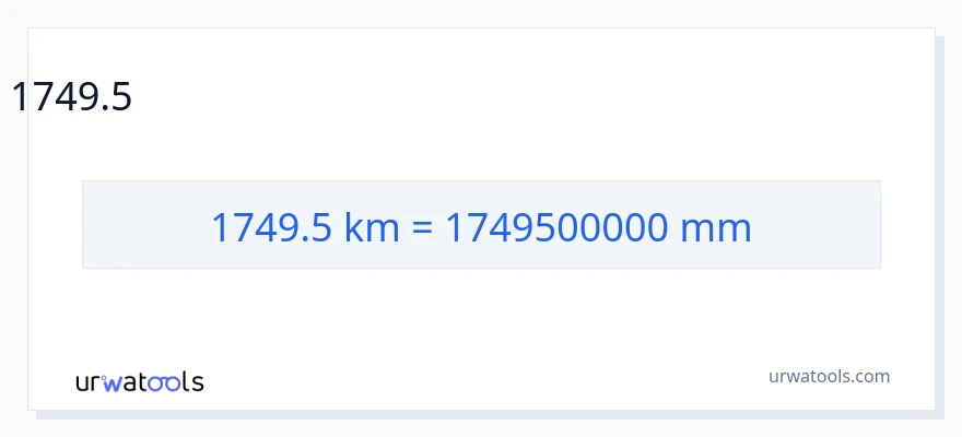 1749.5 కిలోమీటర్లు నుండి మిల్లీమీటర్లు కు మార్పిడి