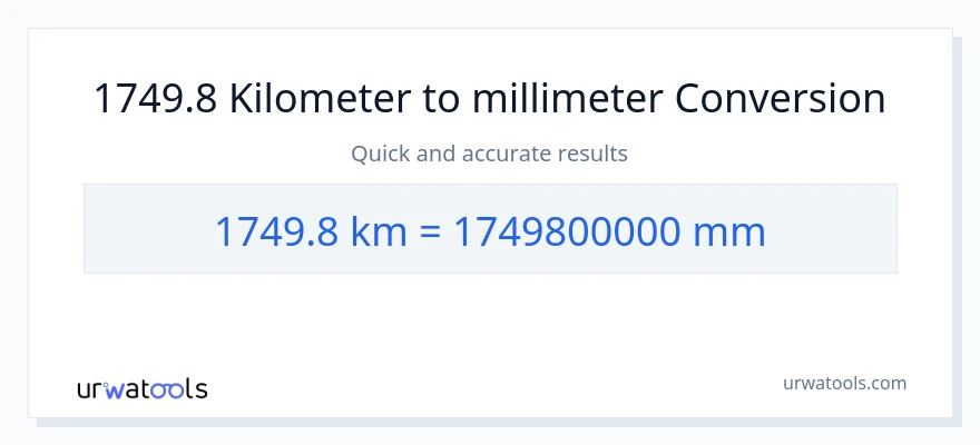 1749.8 Kilometers to millimeters conversion