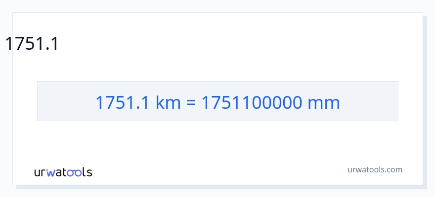 1751.1 కిలోమీటర్లు నుండి మిల్లీమీటర్లు కు మార్పిడి