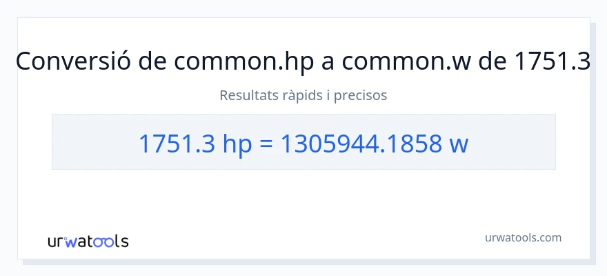 Conversió de 1751.3 cavalls de força a watts