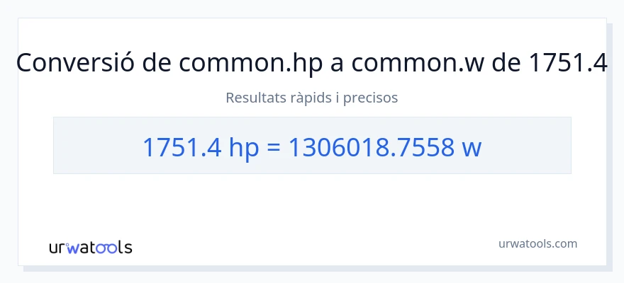 Conversió de 1751.4 cavalls de força a watts
