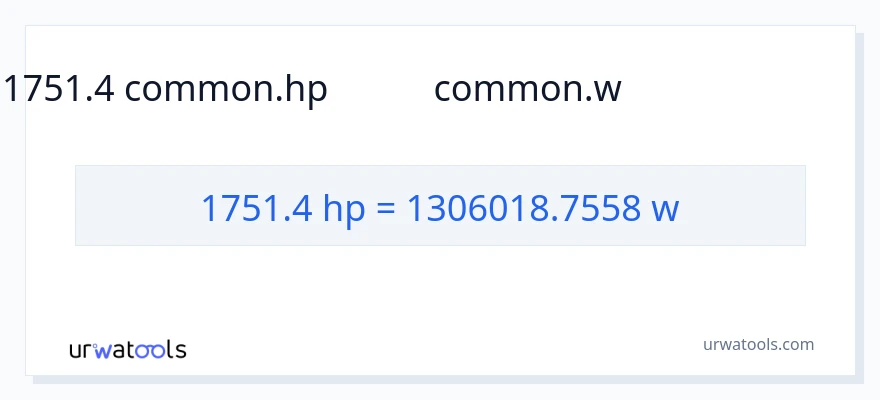 1751.4 ಅಶ್ವಶಕ್ತಿ ರಿಂದ ವ್ಯಾಟ್ಸ್ ಪರಿವರ್ತನೆ