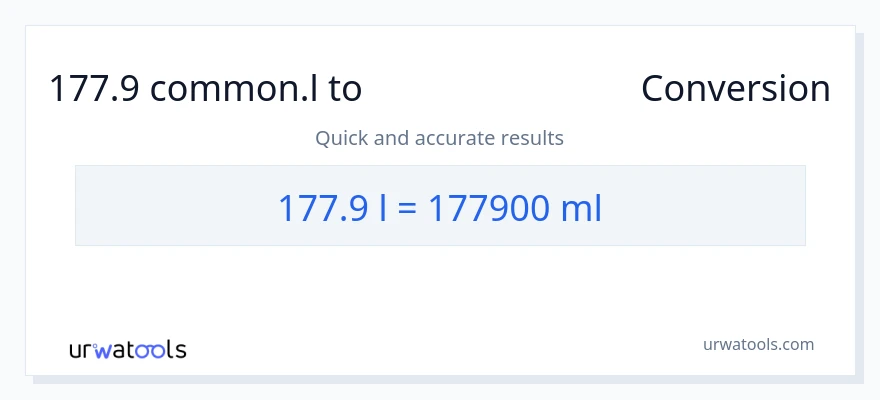 177.9 Liters ൽ നിന്ന് മില്ലിലിറ്റർ ലേക്ക് പരിവർത്തനം