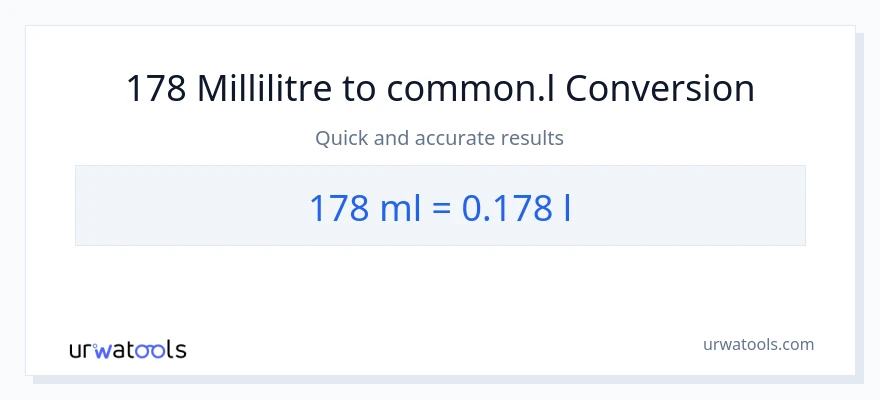 Conversion 178 millilitres vers Liters