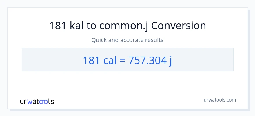 Penukaran 181 kalori kepada joule