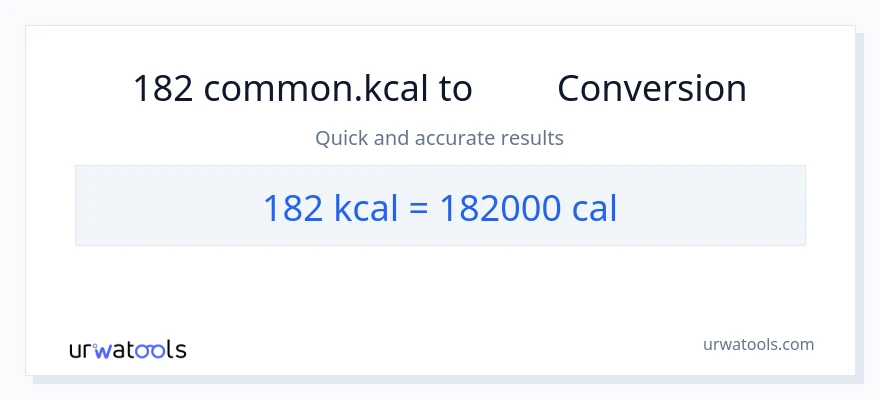 تبدیل 182 Kilocalories به کالری