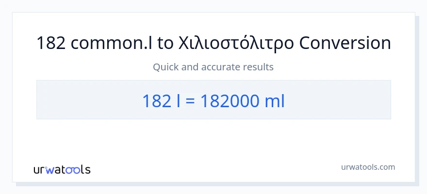 Μετατροπή 182 Liters σε χιλιοστόλιτρα