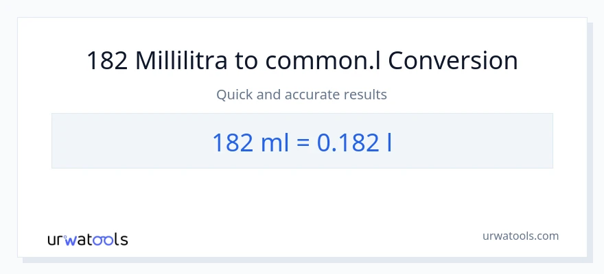 182 millilitraa - Liters muunnos