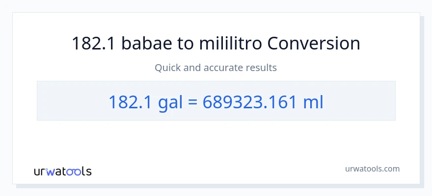 182.1 Mga galon patungong mga mililitro na conversion