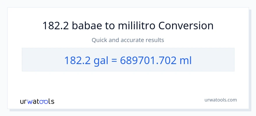 182.2 Mga galon patungong mga mililitro na conversion