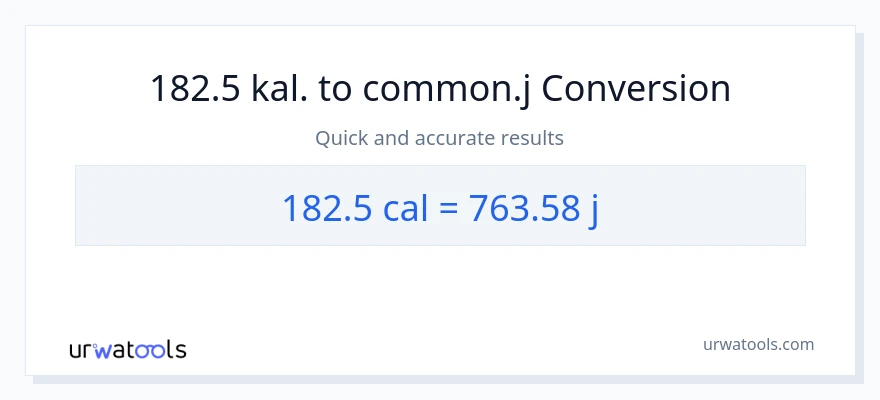 182.5 kalorier til joule konvertering