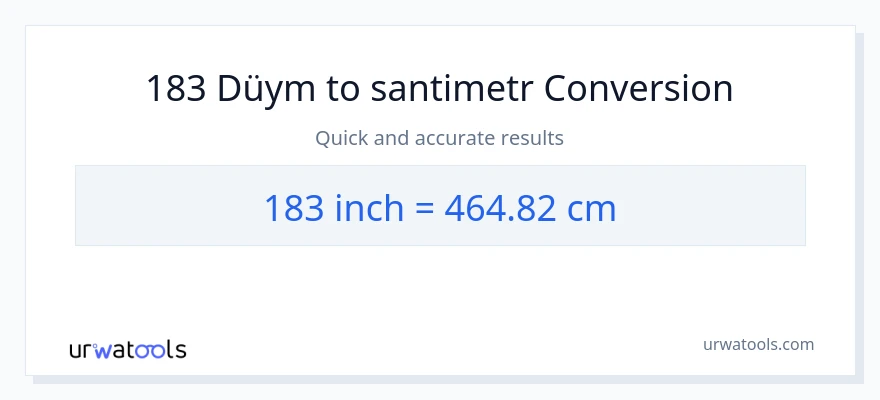 183 Düym-dən Santimetr-ə çevrilmə