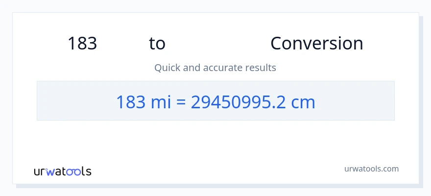 183 մղոններ-ից Սանտիմետրեր փոխակերպում