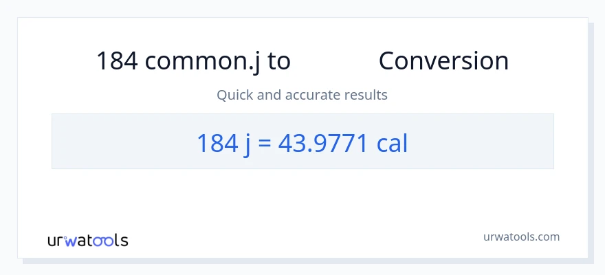 184 ജൂൾസ് ൽ നിന്ന് കലോറികൾ ലേക്ക് പരിവർത്തനം