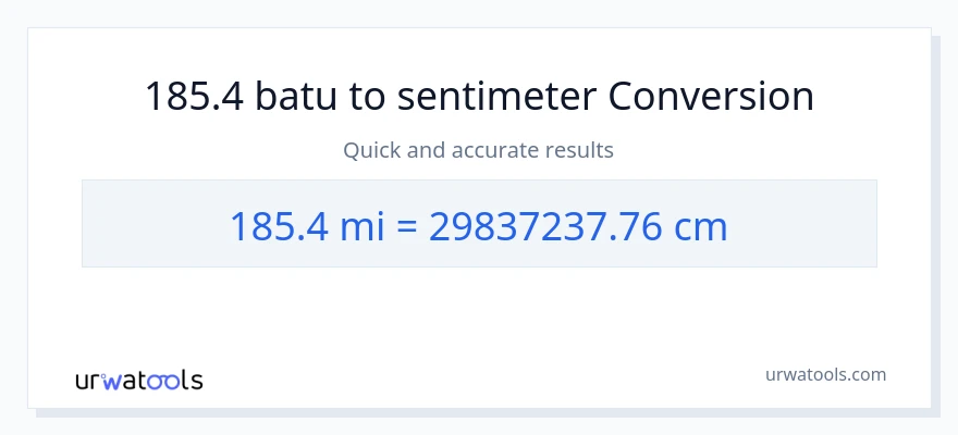 Penukaran 185.4 batu kepada Sentimeter
