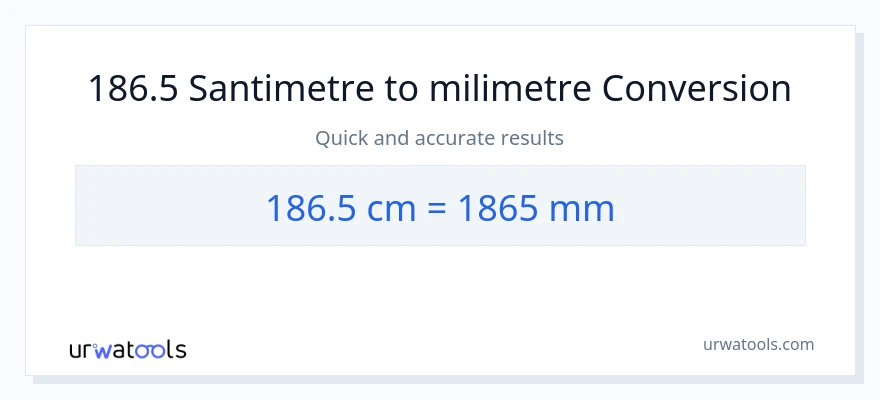 186.5 Santimetre'den milimetre'e dönüşüm