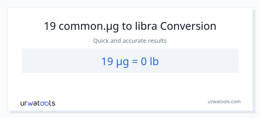 19 mga mikrogramo patungong Lbs na conversion