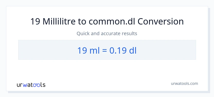 Conversion 19 millilitres vers Dls