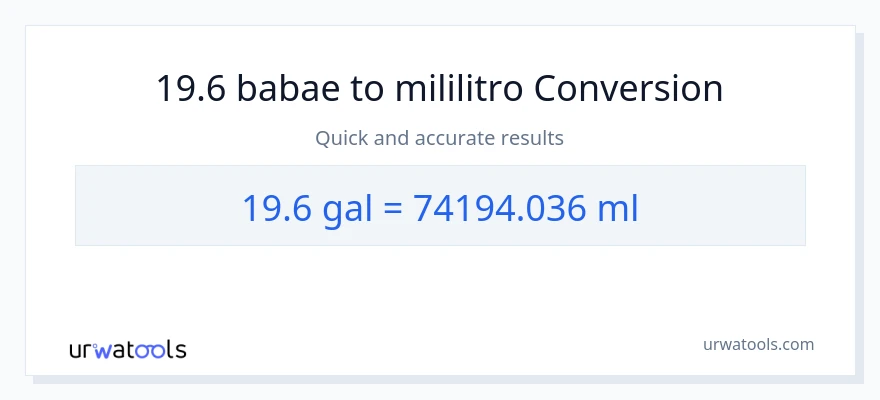19.6 Mga galon patungong mga mililitro na conversion