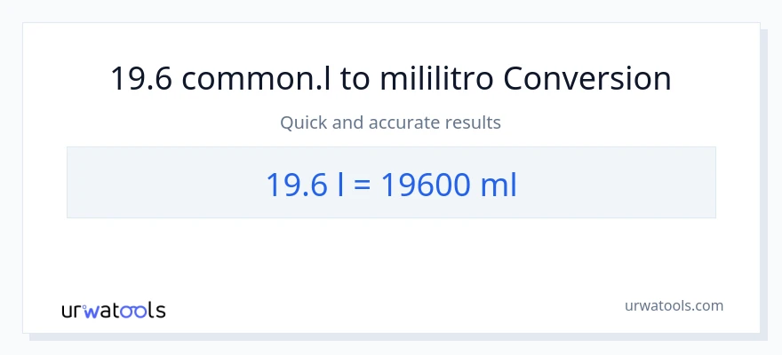 19.6 Liters patungong mga mililitro na conversion