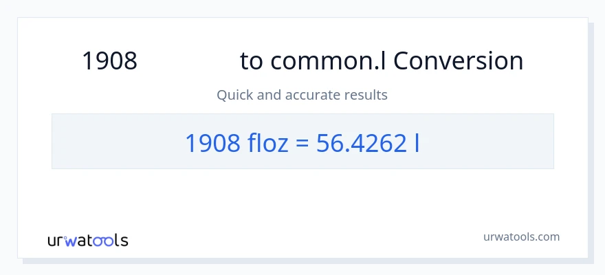 1908 ദ്രാവക ഔൺസ് ൽ നിന്ന് Liters ലേക്ക് പരിവർത്തനം