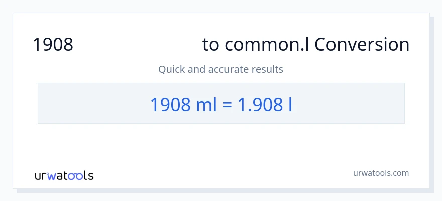 1908 మిల్లీలీటర్లు నుండి Liters కు మార్పిడి