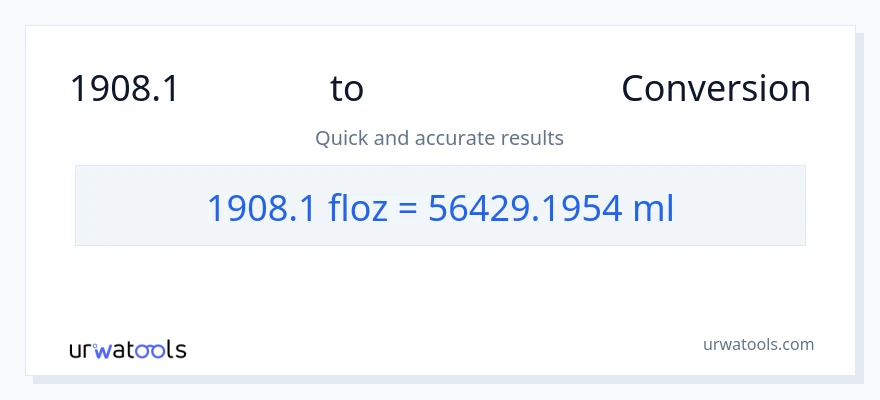 1908.1 ద్రవ ఔన్సులు నుండి మిల్లీలీటర్లు కు మార్పిడి