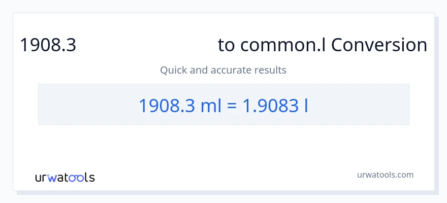 1908.3 മില്ലിലിറ്റർ ൽ നിന്ന് Liters ലേക്ക് പരിവർത്തനം