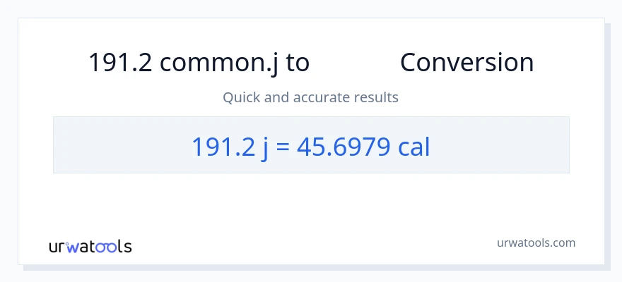 191.2 ജൂൾസ് ൽ നിന്ന് കലോറികൾ ലേക്ക് പരിവർത്തനം