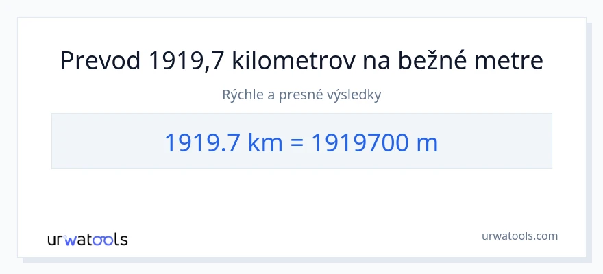 Konverzia z kilometre na Metre: 1919.7