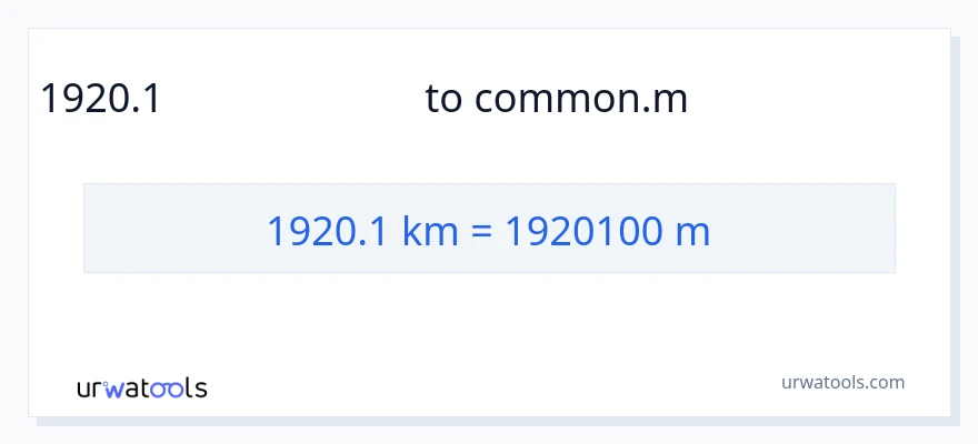 1920.1 കിലോമീറ്റർ ൽ നിന്ന് മീറ്ററുകൾ ലേക്ക് പരിവർത്തനം