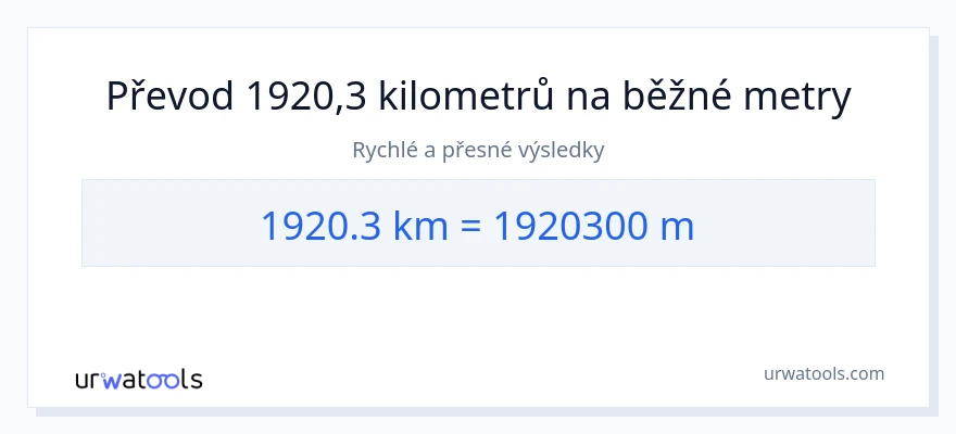 Konverze z kilometry na Měřiče: 1920.3