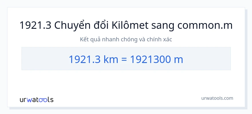 Chuyển đổi 1921.3 kilômét sang Mét