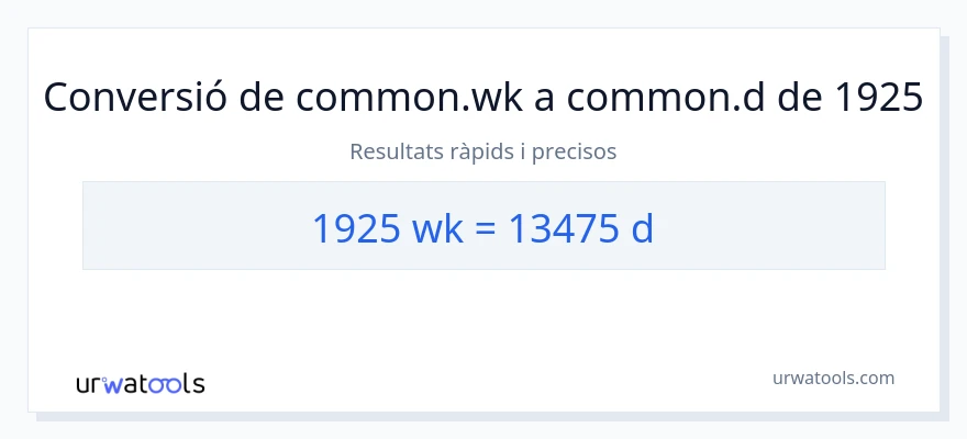 Conversió de 1925 setmanes a Dies