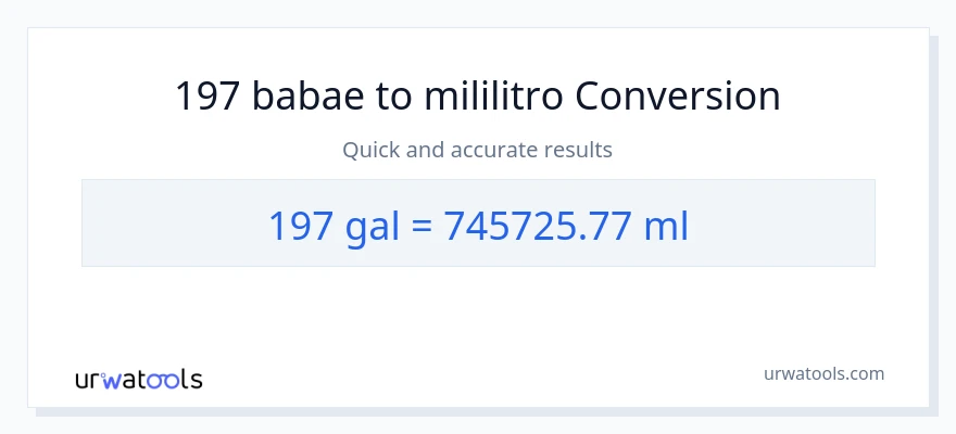 197 Mga galon patungong mga mililitro na conversion