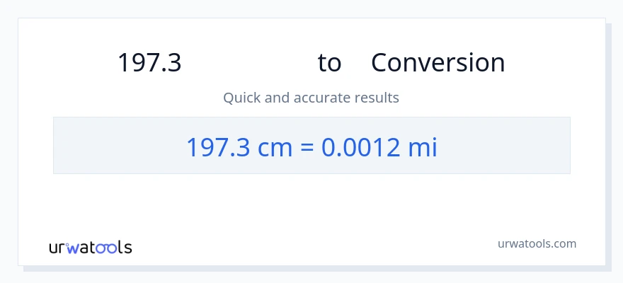 การแปลง 197.3 เซนติเมตร เป็น ไมล์