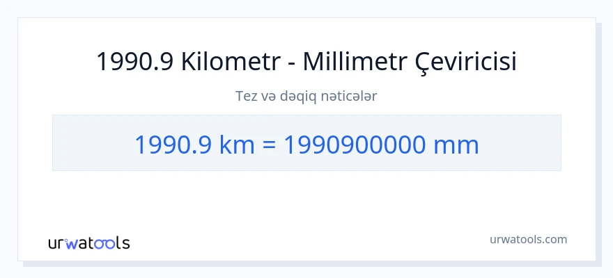 1990.9 kilometr-dən millimetr-ə çevrilmə