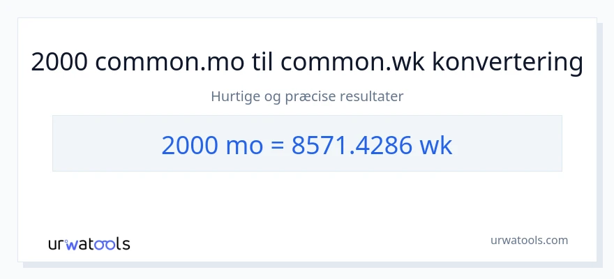 2000 måneder til uger konvertering