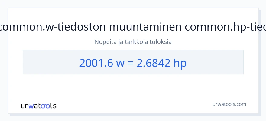 2001.6 wattia - hevosvoimaa muunnos