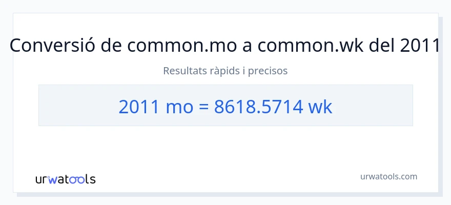 Conversió de 2011 mesos a setmanes